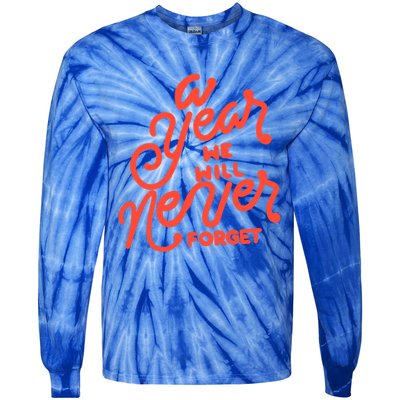 A Year We Will Never Forget Meaningful Gift Tie-Dye Long Sleeve Shirt