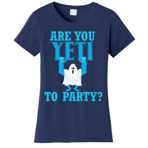 Are You Yeti To Party Logo Party Birthday Funny Fun Phrase Women's T-Shirt