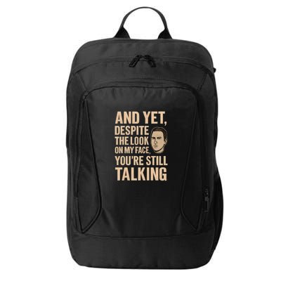 And Yet, You're Still Talking City Backpack