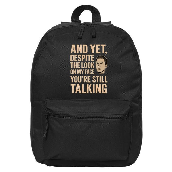 And Yet, You're Still Talking 16 in Basic Backpack