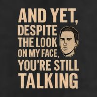 And Yet, You're Still Talking 25L Jumbo Tote