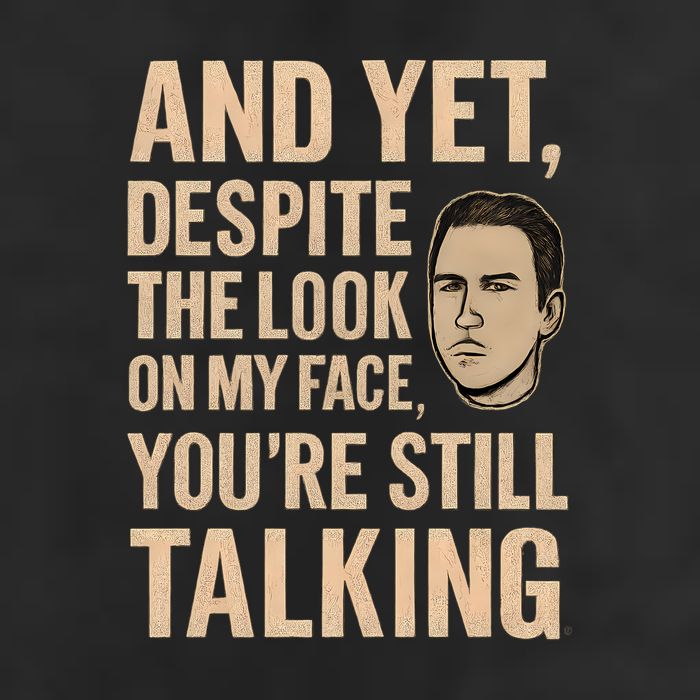 And Yet, You're Still Talking 25L Jumbo Tote