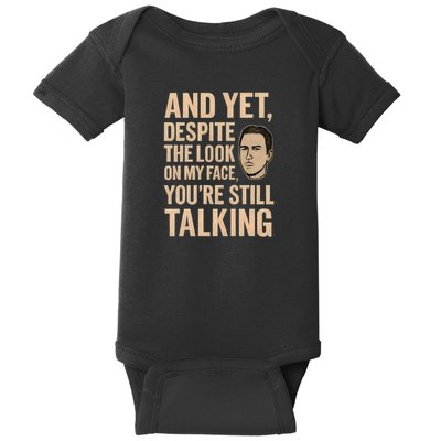 And Yet, You're Still Talking Baby Bodysuit