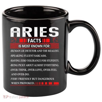 Aries Zodiac Birthday Aries Facts Gift Funny 11oz C Handle Ceramic Mug