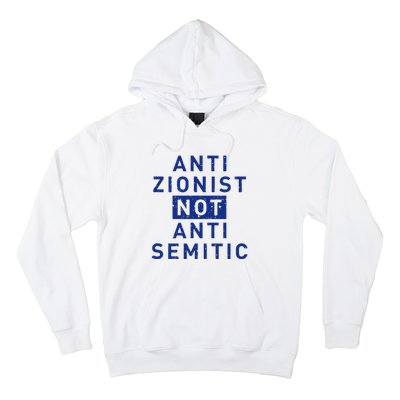 Anti Zionist Not Anti Semitic Hoodie