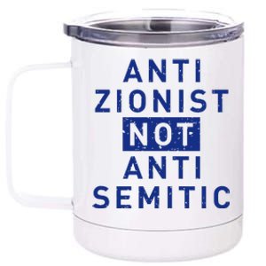 Anti Zionist Not Anti Semitic 12 oz Stainless Steel Tumbler Cup