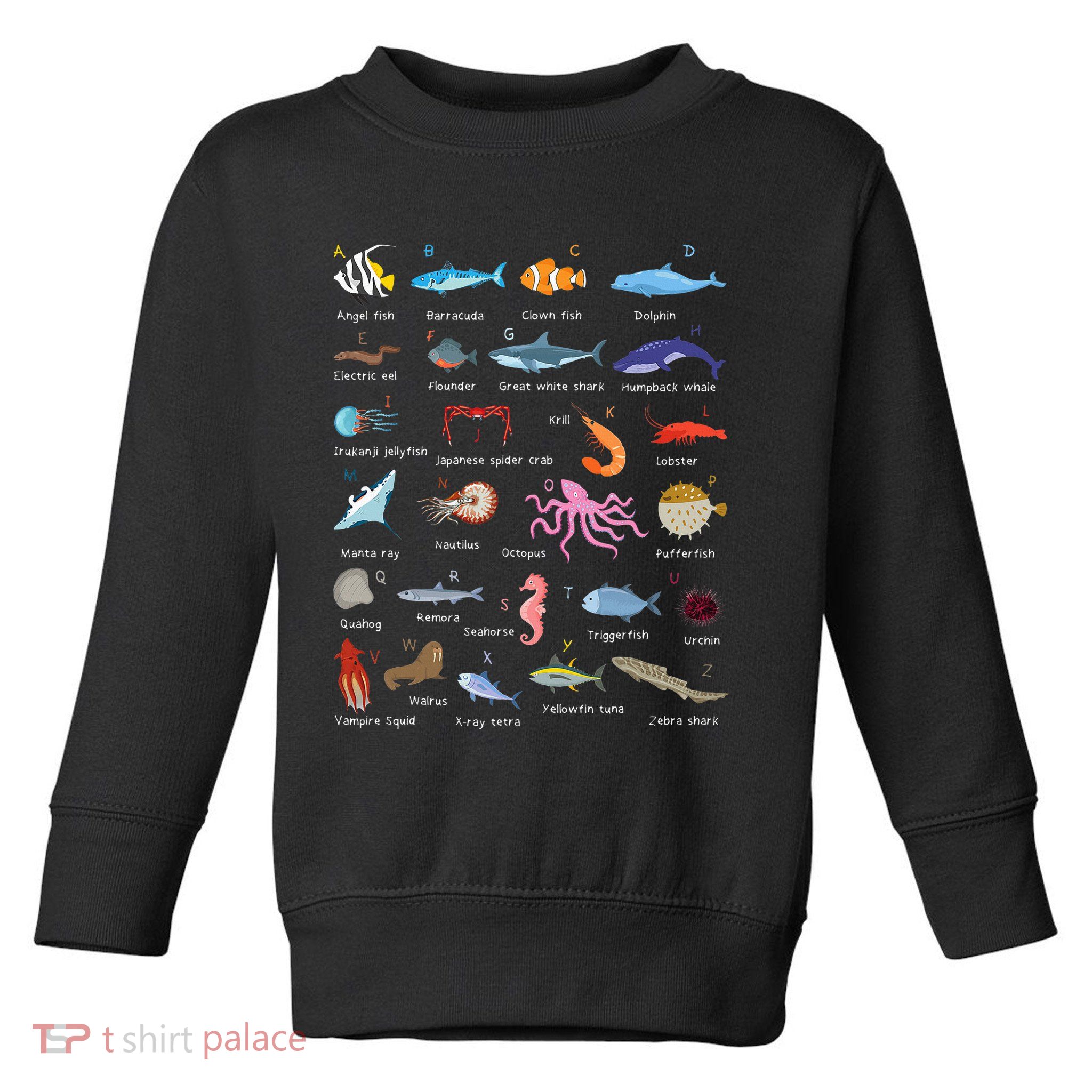 A Z Ocean Life Exploration Sea Creatures Alphabet Toddler Sweatshirt
