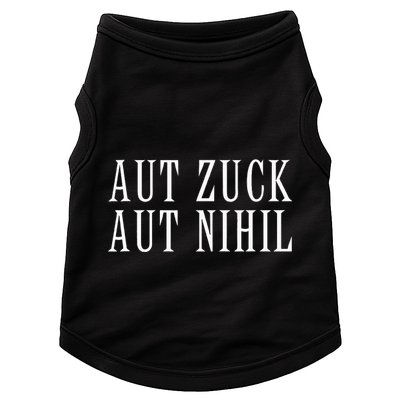 All Zuck Or All Nothing In Latin Aut Zuck Aut Nihil Doggie Tank