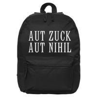 All Zuck Or All Nothing In Latin Aut Zuck Aut Nihil 16 in Basic Backpack