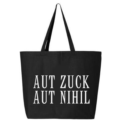 All Zuck Or All Nothing In Latin Aut Zuck Aut Nihil 25L Jumbo Tote