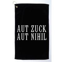 All Zuck Or All Nothing In Latin Aut Zuck Aut Nihil Golf Towel