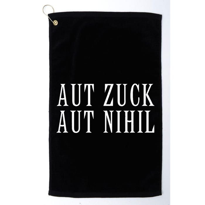 All Zuck Or All Nothing In Latin Aut Zuck Aut Nihil Golf Towel