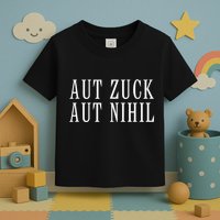All Zuck Or All Nothing In Latin Aut Zuck Aut Nihil Toddler T-Shirt