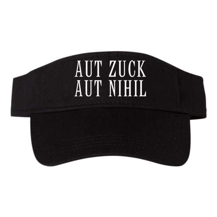 All Zuck Or All Nothing In Latin Aut Zuck Aut Nihil Valucap Bio-Washed Visor