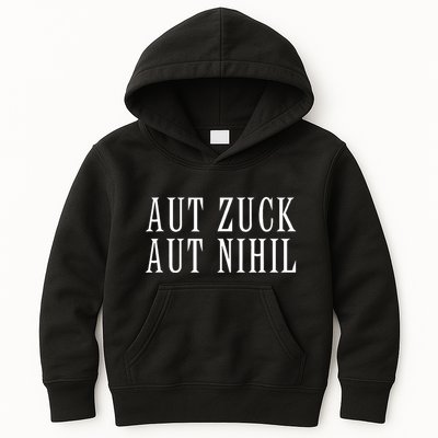 All Zuck Or All Nothing In Latin Aut Zuck Aut Nihil Kids Hoodie