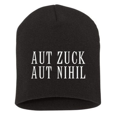 All Zuck Or All Nothing In Latin Aut Zuck Aut Nihil Short Acrylic Beanie