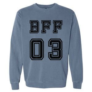 Bff 03 Bff For 2 Best Friend Matching Bff For 4 Bff For 3 Garment-Dyed Sweatshirt