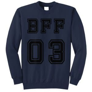 Bff 03 Bff For 2 Best Friend Matching Bff For 4 Bff For 3 Tall Sweatshirt