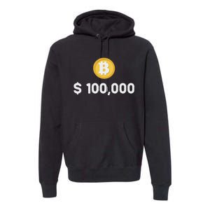 Bitcoin 100000 $ Bitcoin 100k Bitcoin Hodler And Holder Premium Hoodie