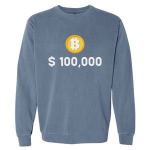 Bitcoin 100000 $ Bitcoin 100k Bitcoin Hodler And Holder Garment-Dyed Sweatshirt