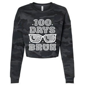 Bruh 100 Days Of School 100th Day Of School Sunglasses Cropped Pullover Crew