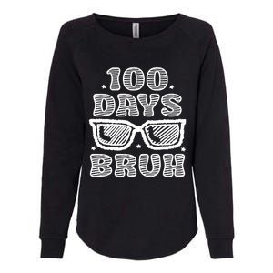 Bruh 100 Days Of School 100th Day Of School Sunglasses Womens California Wash Sweatshirt