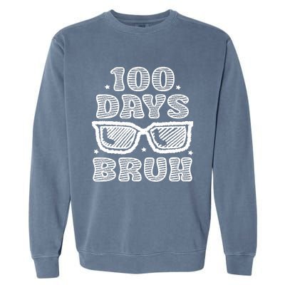 Bruh 100 Days Of School 100th Day Of School Sunglasses Garment-Dyed Sweatshirt