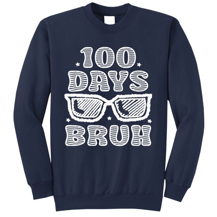 Bruh 100 Days Of School 100th Day Of School Sunglasses Sweatshirt