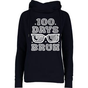 Bruh 100 Days Of School 100th Day Of School Sunglasses Womens Funnel Neck Pullover Hood