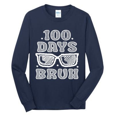 Bruh 100 Days Of School 100th Day Of School Sunglasses Tall Long Sleeve T-Shirt