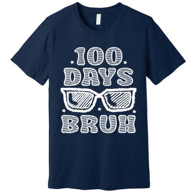 Bruh 100 Days Of School 100th Day Of School Sunglasses Premium T-Shirt