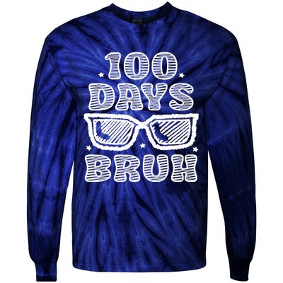 Bruh 100 Days Of School 100th Day Of School Sunglasses Tie-Dye Long Sleeve Shirt