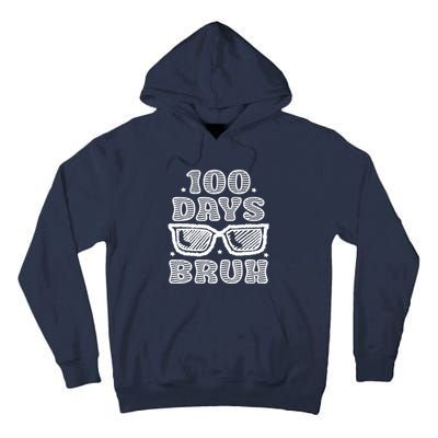 Bruh 100 Days Of School 100th Day Of School Sunglasses Tall Hoodie