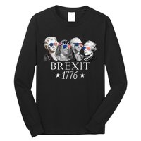 Brexit 1776 Founding Fathers American Independence USA Long Sleeve Shirt