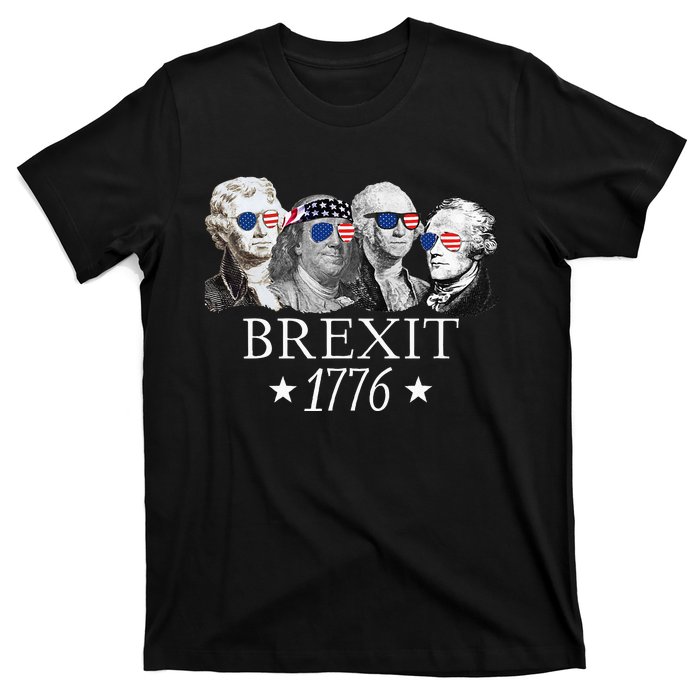 Brexit 1776 Founding Fathers American Independence USA T-Shirt