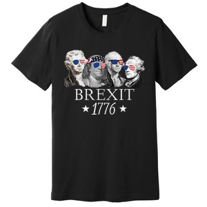 Brexit 1776 Founding Fathers American Independence USA Premium T-Shirt