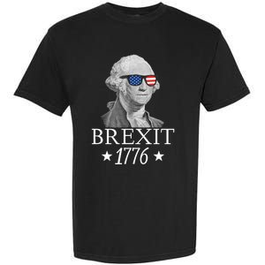 Brexit 1776 George Washington Revolution Usa Independence Gift Garment-Dyed Heavyweight T-Shirt