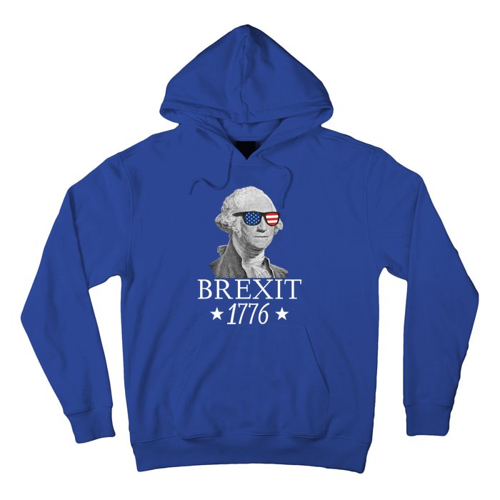 Brexit 1776 George Washington Revolution Usa Independence Gift Hoodie