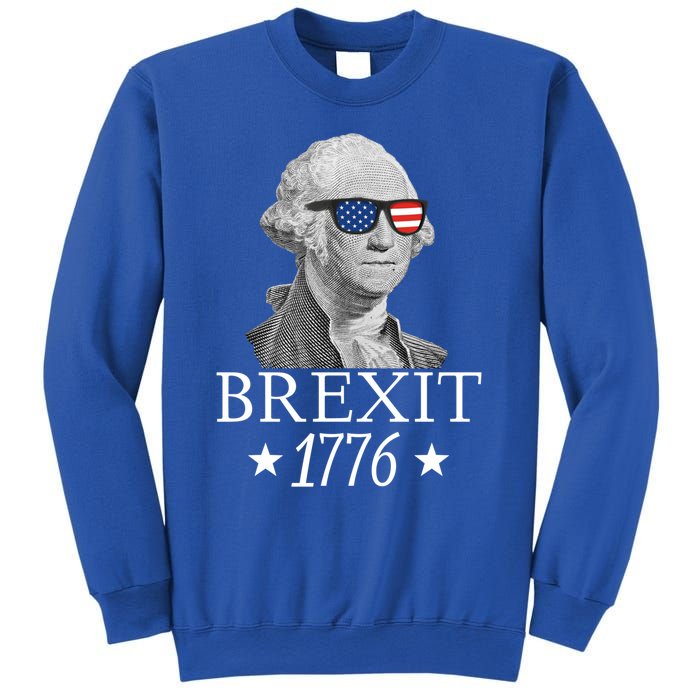 Brexit 1776 George Washington Revolution Usa Independence Gift Sweatshirt