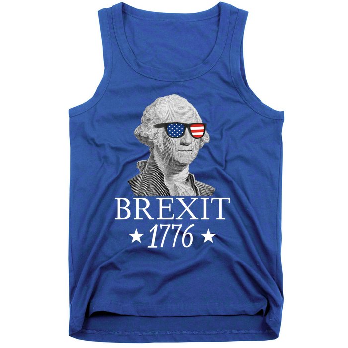 Brexit 1776 George Washington Revolution Usa Independence Gift Tank Top