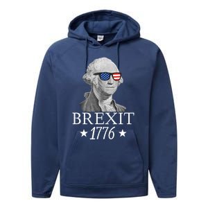 Brexit 1776 George Washington Revolution Usa Independence Gift Performance Fleece Hoodie