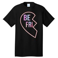 Bff 1 Heart In 2 Best Friends Matching 1st Part Tall T-Shirt