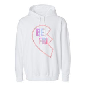 Bff 1 Heart In 2 Best Friends Matching 1st Part Garment-Dyed Fleece Hoodie