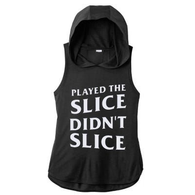 Breaking 100 Jerry Played The Slice Didn’T Slice Ladies PosiCharge Tri-Blend Wicking Draft Hoodie Tank