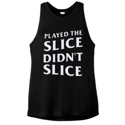 Breaking 100 Jerry Played The Slice Didn’T Slice Ladies PosiCharge Tri-Blend Wicking Tank