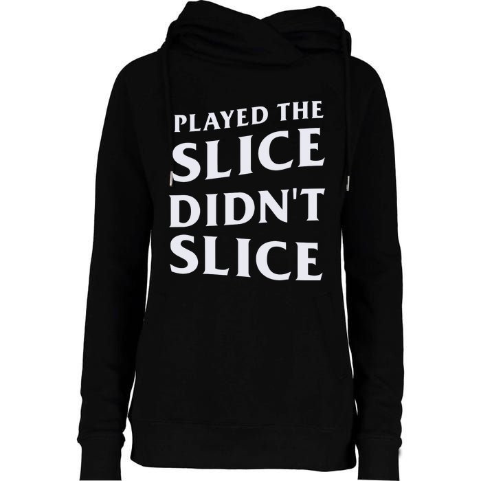 Breaking 100 Jerry Played The Slice Didn’T Slice Womens Funnel Neck Pullover Hood