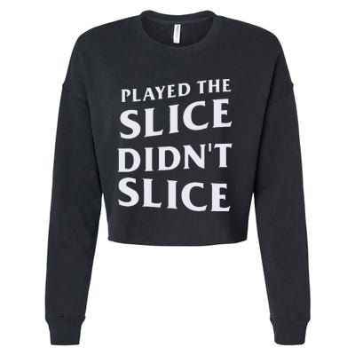 Breaking 100 Jerry Played The Slice Didn’T Slice Cropped Pullover Crew