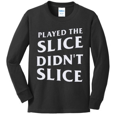 Breaking 100 Jerry Played The Slice Didn’T Slice Kids Long Sleeve Shirt