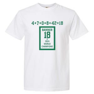 Banner 18 Time 2024 Boston Bball City Garment-Dyed Heavyweight T-Shirt