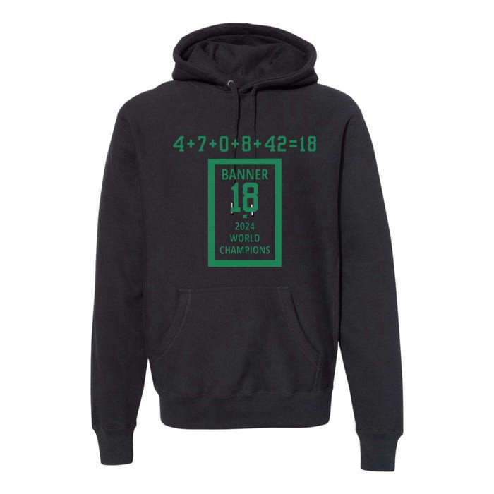 Banner 18 Time 2024 Boston Premium Hoodie